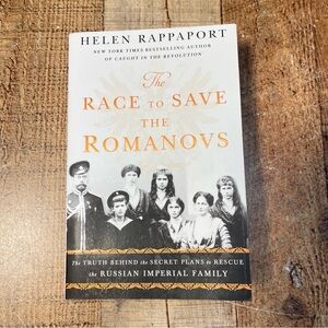 The Race to Save the Romanovs Helen Rappaport Paperback Biography Romanovs